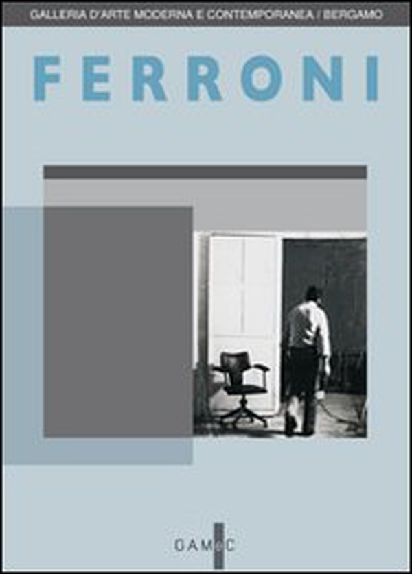 Ferroni. Le immagini del silenzio. La donazione - Librerie.coop Ferroni. Le immagini del silenzio. La donazione - Librerie.coop