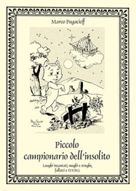 Piccolo campionario dell'insolito. Luoghi incantati, maghi e streghe, folletti e O.V.N.I. - Librerie.coop Piccolo campionario dell'insolito. Luoghi incantati, maghi e streghe, folletti e O.V.N.I. - Librerie.coop