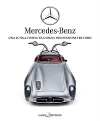 Mercedes-Benz. Una lunga storia tra sogni, tecnica e record - Librerie.coop Mercedes-Benz. Una lunga storia tra sogni, tecnica e record - Librerie.coop
