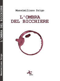 L'ombra del bicchiere - Librerie.coop