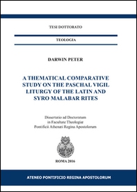 A thematical comparative study on the Paschal vigil liturgy of the Latin and Syro Malabar rites - Librerie.coop A thematical comparative study on the Paschal vigil liturgy of the Latin and Syro Malabar rites - Librerie.coop