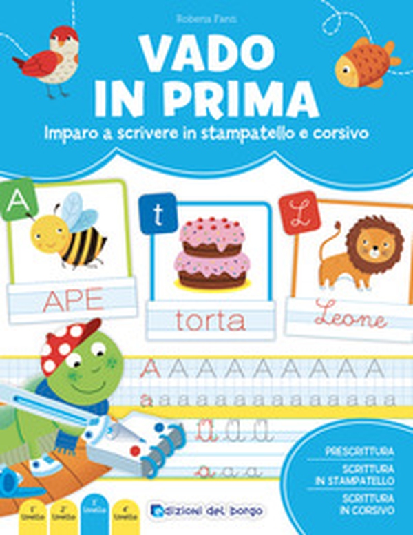 Vado in prima. Imparo a leggere e scrivere - Librerie.coop Vado in prima. Imparo a leggere e scrivere - Librerie.coop