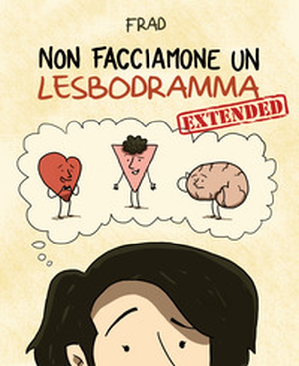 Non facciamone un lesbodramma. Extended - Librerie.coop Non facciamone un lesbodramma. Extended - Librerie.coop