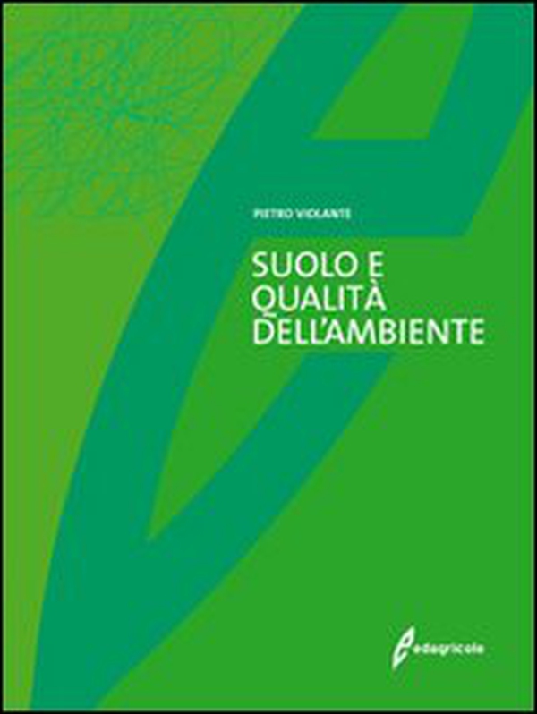 Il suolo e la qualità dell'ambiente - Librerie.coop Il suolo e la qualità dell'ambiente - Librerie.coop
