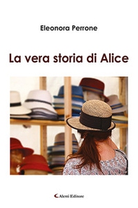 La vera storia di Alice - Librerie.coop
