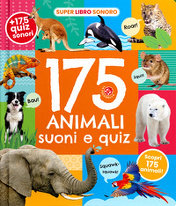 175 animali. Suoni e quiz! - Librerie.coop 175 animali. Suoni e quiz! - Librerie.coop
