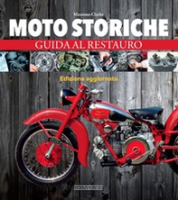 Moto storiche. Guida al restauro - Librerie.coop