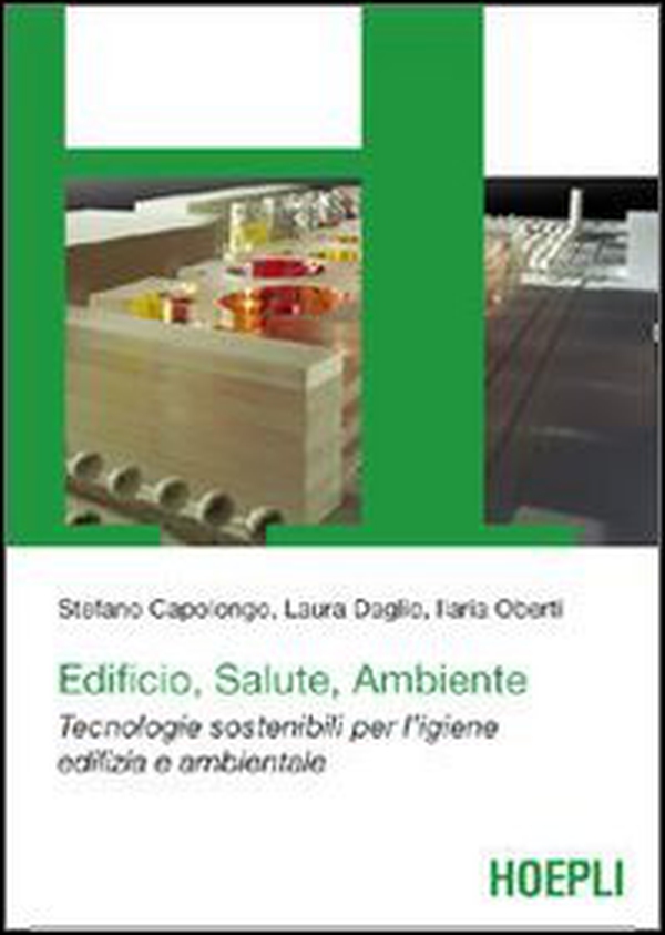 Edificio, salute e ambiente. Tecnologie sostenibili per l'igiene edilizia e ambientale - Librerie.coop Edificio, salute e ambiente. Tecnologie sostenibili per l'igiene edilizia e ambientale - Librerie.coop