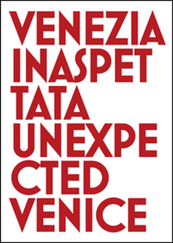 Venezia inaspettata-Unexpected Venice - Librerie.coop Venezia inaspettata-Unexpected Venice - Librerie.coop