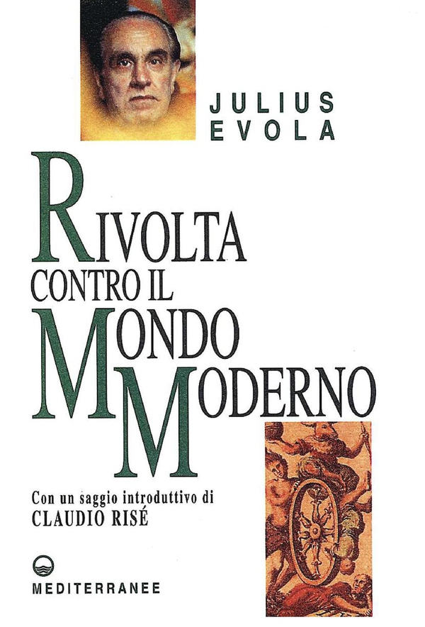 Rivolta contro il Mondo Moderno - Librerie.coop Rivolta contro il Mondo Moderno - Librerie.coop