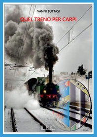 Quel treno per Carpi - Librerie.coop