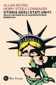 Storia degli Stati Uniti. Dalle colonie alla superpotenza mondiale - Librerie.coop
