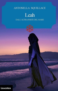 Leah. Dall'altra parte del mare - Librerie.coop Leah. Dall'altra parte del mare - Librerie.coop