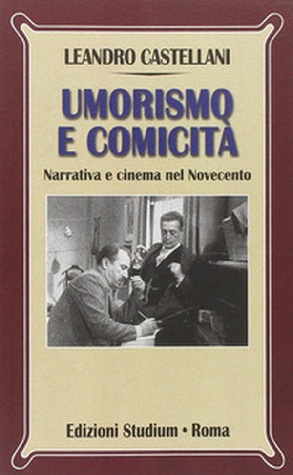 Umorismo e comicità. Narrativa e cinema nel Novecento - Librerie.coop Umorismo e comicità. Narrativa e cinema nel Novecento - Librerie.coop