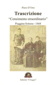 Trascrizione «Censimento straordinario». Piaggine Sottane 1868 - Librerie.coop