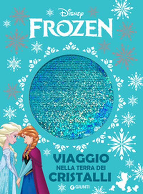 Viaggio nella terra dei cristalli. Frozen - Librerie.coop Viaggio nella terra dei cristalli. Frozen - Librerie.coop