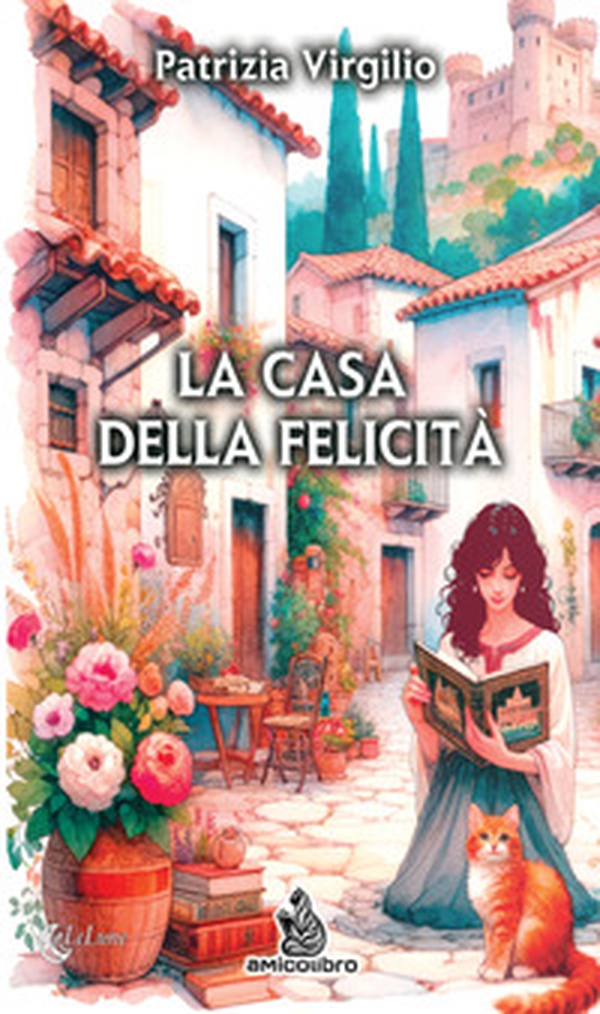 La casa della felicità - Librerie.coop La casa della felicità - Librerie.coop