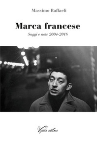 Marca francese. Saggi e note 2004-2018 - Librerie.coop Marca francese. Saggi e note 2004-2018 - Librerie.coop