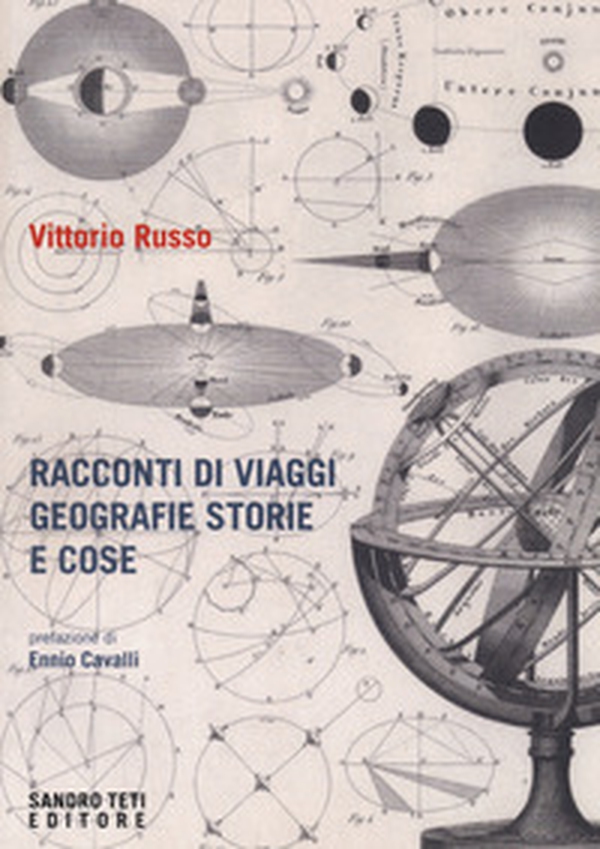 Racconti di viaggi di geografie di storie e di cose - Librerie.coop Racconti di viaggi di geografie di storie e di cose - Librerie.coop