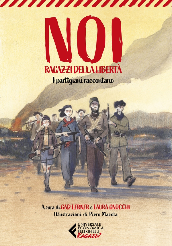 Noi, ragazzi della libertà - Librerie.coop Noi, ragazzi della libertà - Librerie.coop