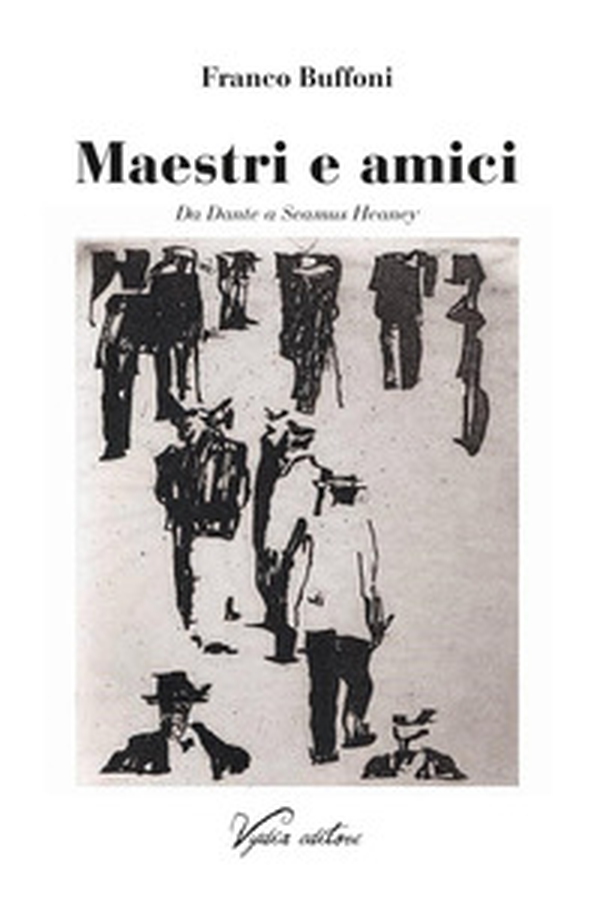 Maestri e amici. Da Dante a Seamus Heaney - Librerie.coop Maestri e amici. Da Dante a Seamus Heaney - Librerie.coop