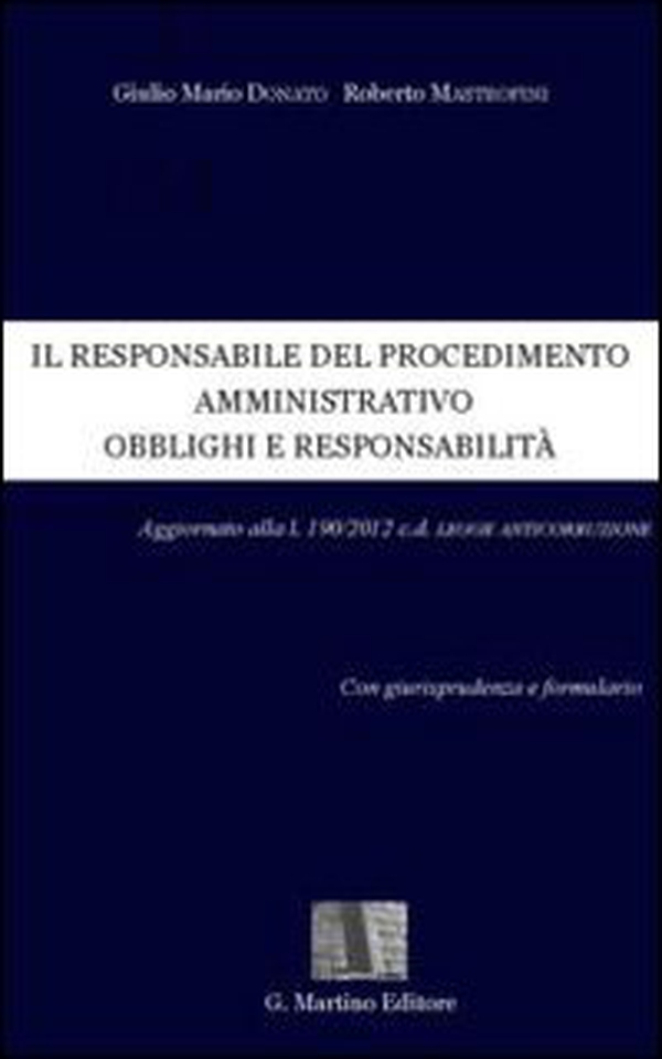 Il responsabile del procedimento amministrativo. Obblighi e responsabilità - Librerie.coop Il responsabile del procedimento amministrativo. Obblighi e responsabilità - Librerie.coop
