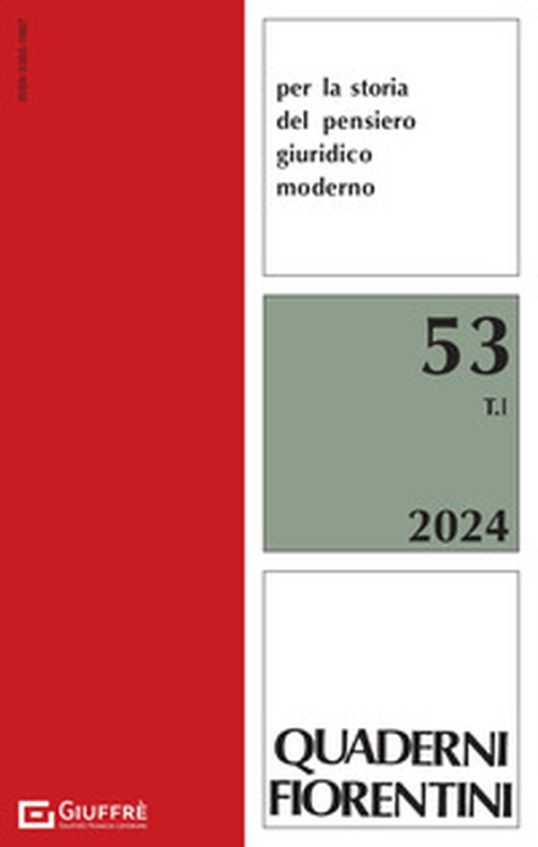 Quaderni fiorentini per la storia del pensiero giuridico moderno - Vol. 53 - Librerie.coop Quaderni fiorentini per la storia del pensiero giuridico moderno - Vol. 53 - Librerie.coop