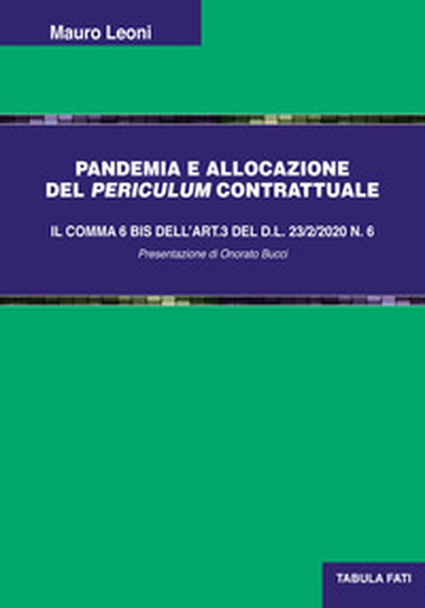 Pandemia e allocazione del periculum contrattuale - Librerie.coop Pandemia e allocazione del periculum contrattuale - Librerie.coop