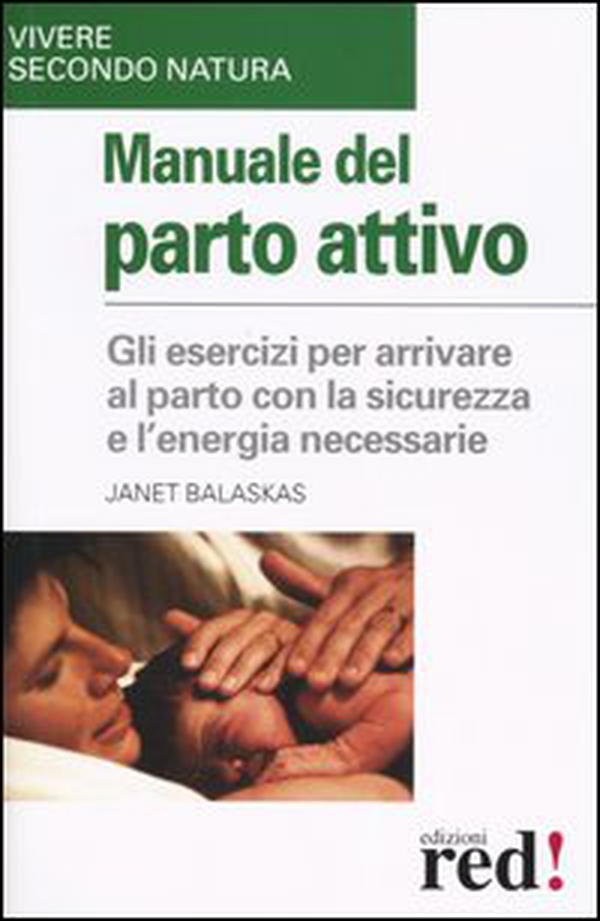 Manuale del parto attivo - Librerie.coop Manuale del parto attivo - Librerie.coop