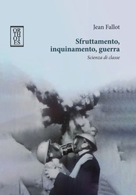 Sfruttamento, inquinamento, guerra. Scienza di classe - Librerie.coop Sfruttamento, inquinamento, guerra. Scienza di classe - Librerie.coop