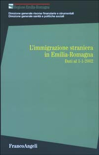 L'immigrazione straniera in Emilia Romagna. Dati al 1-1-2002 - Librerie.coop