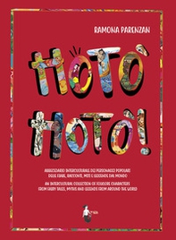 Hotò hotò! Abbecedario interculturale dei personaggi popolari delle fiabe, racconti, miti e leggende del mondo. Ediz. italiana e inglese - Librerie.coop