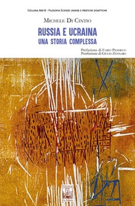 Russia e Ucraina. Una storia complessa - Librerie.coop