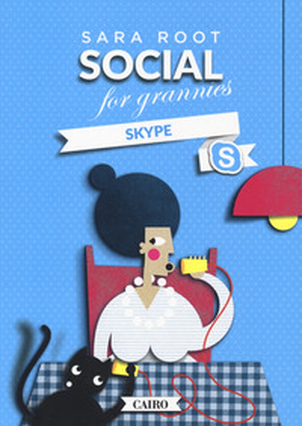 Social for grannies. Skype - Librerie.coop Social for grannies. Skype - Librerie.coop