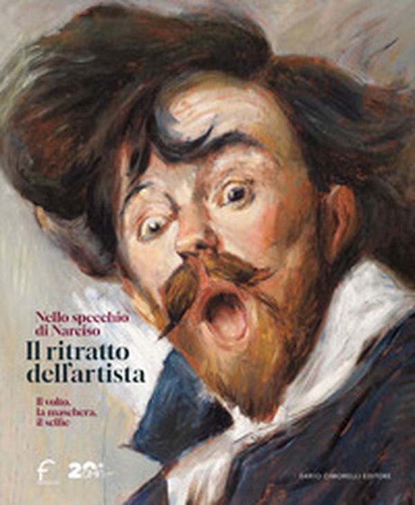 Il ritratto dell'artista. Nello specchio di Narciso. Il volto, la maschera, il selfie. Catalogo della mostra (Forlì, 22 febbraio-29 giugno 2025) - Librerie.coop Il ritratto dell'artista. Nello specchio di Narciso. Il volto, la maschera, il selfie. Catalogo della mostra (Forlì, 22 febbraio-29 giugno 2025) - Librerie.coop