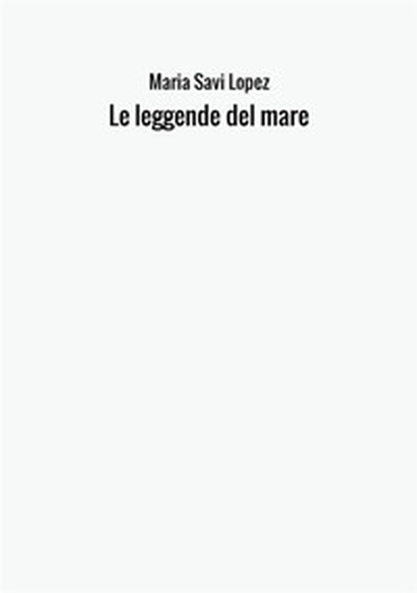 Leggende del mare - Librerie.coop Leggende del mare - Librerie.coop