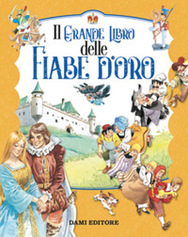 Il grande libro delle fiabe d'oro - Librerie.coop Il grande libro delle fiabe d'oro - Librerie.coop