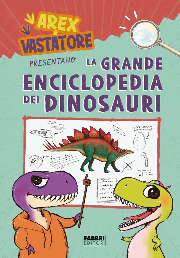 Arex e Vastatore presentano la grande enciclopedia dei dinosauri - Librerie.coop Arex e Vastatore presentano la grande enciclopedia dei dinosauri - Librerie.coop