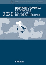 Rapporto Svimez 2020. L'economia e la società del Mezzogiorno - Librerie.coop