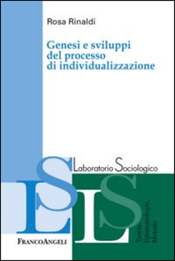 Genesi e sviluppi del processo di individualizzazione - Librerie.coop Genesi e sviluppi del processo di individualizzazione - Librerie.coop