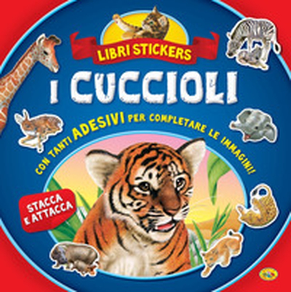 I cuccioli. Con adesivi - Librerie.coop I cuccioli. Con adesivi - Librerie.coop