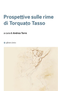 Prospettive sulle rime di Torquato Tasso - Librerie.coop