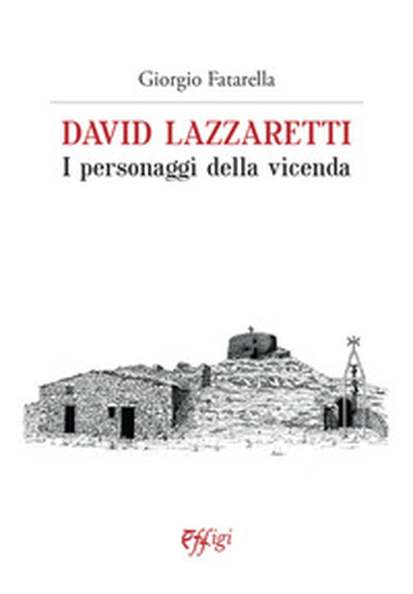 David Lazzaretti. I personaggi della vicenda - Librerie.coop David Lazzaretti. I personaggi della vicenda - Librerie.coop