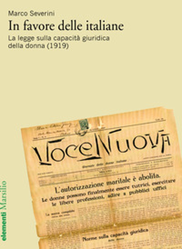 In favore delle italiane. La legge sulla capacità giuridica della donna (1919) - Librerie.coop In favore delle italiane. La legge sulla capacità giuridica della donna (1919) - Librerie.coop