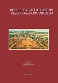 Utopie e comunità religiose tra età moderna e contemporanea - Librerie.coop