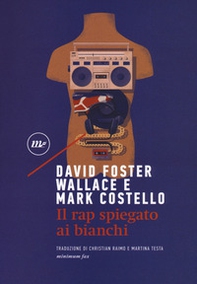 Il rap spiegato ai bianchi - Librerie.coop Il rap spiegato ai bianchi - Librerie.coop