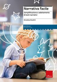 Narrativa facile. Semplificazione e adattamento di testi narrativi - Librerie.coop