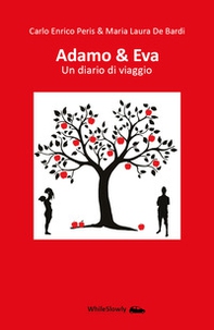 Adamo & Eva. Un diario di viaggio - Librerie.coop