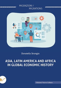 Asia, Latin America and Africa in global economic history - Librerie.coop