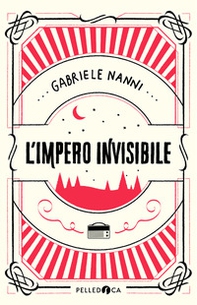L'impero invisibile - Librerie.coop